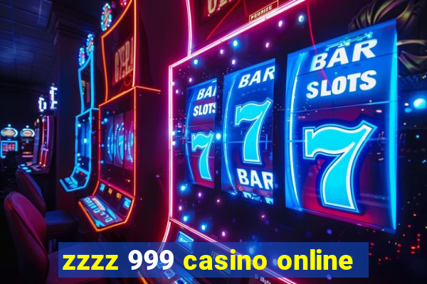 zzzz 999 casino online